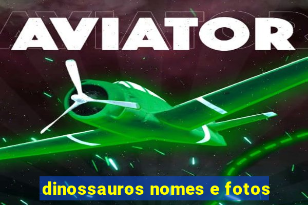 dinossauros nomes e fotos